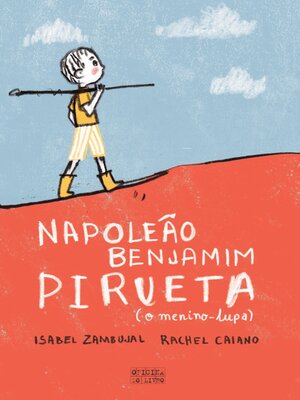 cover image of Benjamim Napoleão Pirueta – O Menino Lupa